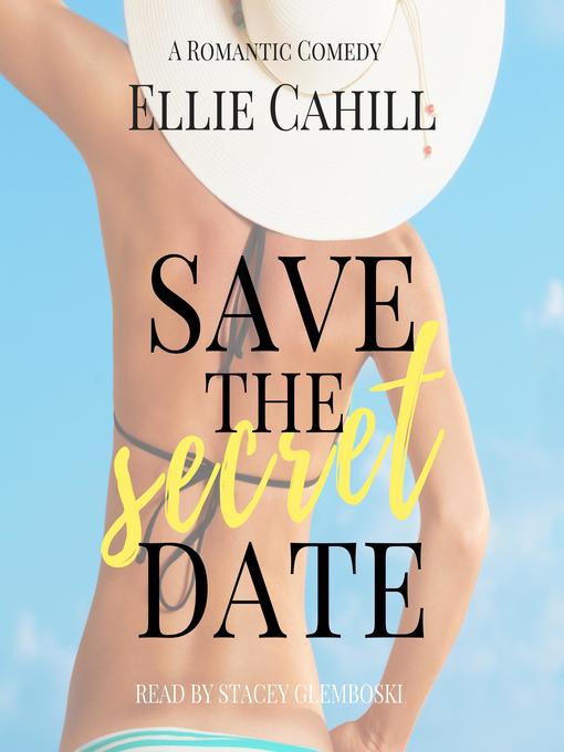 Title details for Save the Secret Date by Ellie Cahill - Available